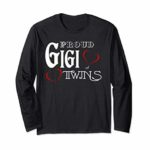 Gigi Shirt – Proud Gigi of Twins – Grandmother Gift Long Sleeve T-Shirt