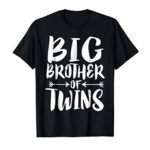 Big Brother Of Twins New Brother Sibling Gift T-Shirt