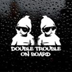 Vinyl Stickers Double Trouble on Board Funny Little Dude Twins Car Decal (Length 6 inches)