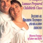 Having Your Baby! A Complete Lamaze Prepared Childbirth Class