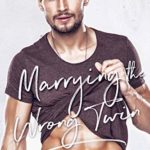 Marrying the Wrong Twin: A Billionaire Marriage Mistake Romance (Baby Fever Book 4)