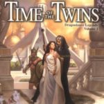 Time of the Twins: Dragonlance Legends, Volume I