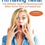 Holy Sh*t…I’m Having Twins!: The Definitive Guide to Remaining Calm When You’re Twice as Freaked Out