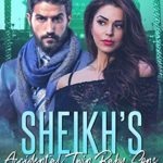 Sheikh’s Accidental Twin Baby Sons: A Multiple Baby Romance (Sheikhs and Babies Series)