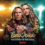 Eurovision Song Contest: The Story of Fire Saga (Music from the Netfl
