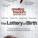 Creating Freedom Episode One: The Lottery Of Birth