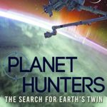 Planet Hunters: The Search for Earth’s Twin